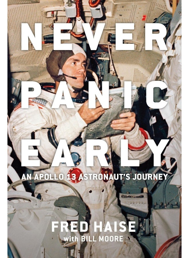 Never Panic Early: An Apollo 13 Astronaut's Journey 