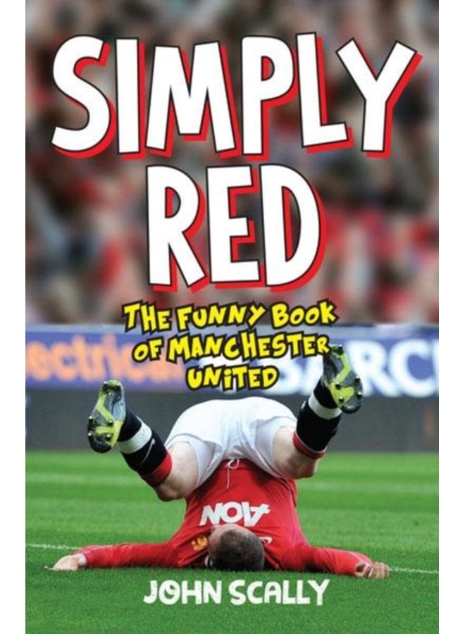 Simply Red The Funny Book of Manchester United - Paperback