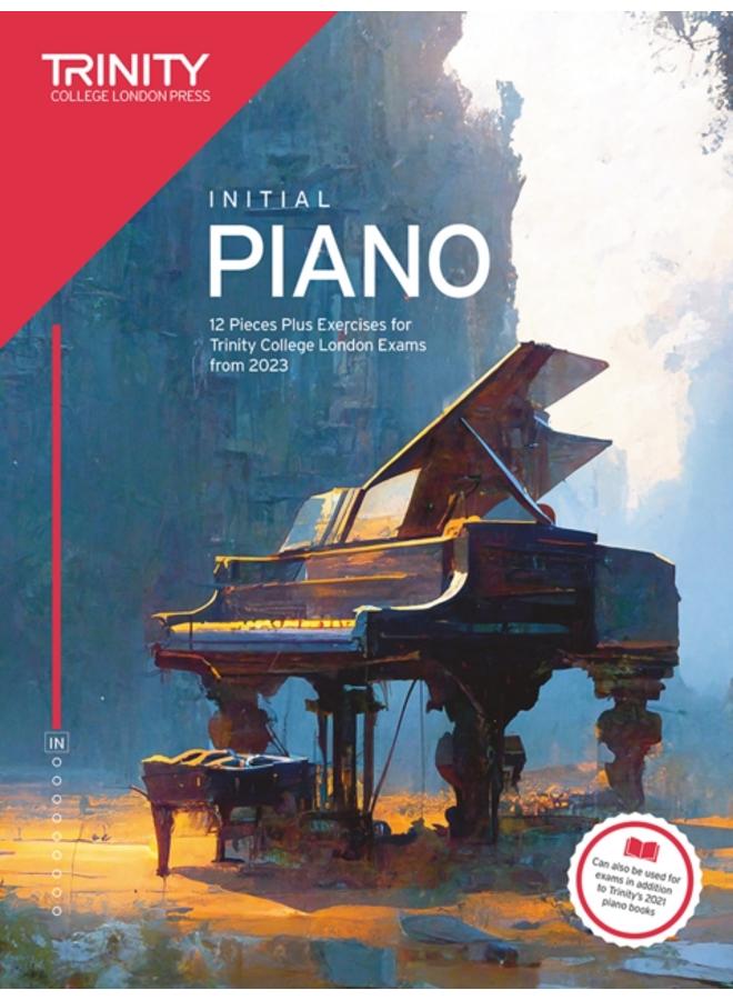 Trinity College London Piano Exam Pieces Plus Exercises from 2023: Initial : 12 Pieces for Trinity College London Exams from 2023 