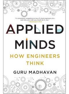 Applied Minds: How Engineers Think 
