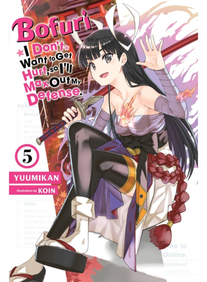 Bofuri: I Don't Want to Get Hurt, so I'll Max Out My Defense., Vol. 5 (light novel) 