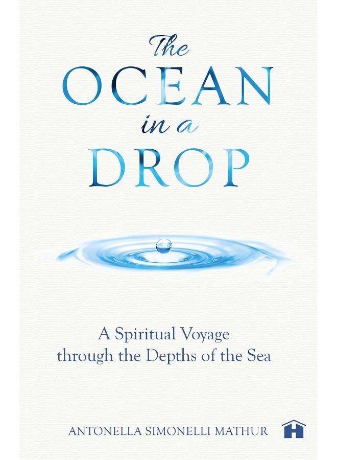 The Ocean in a Drop - A Spiritual Voyage through the Depths of the Sea