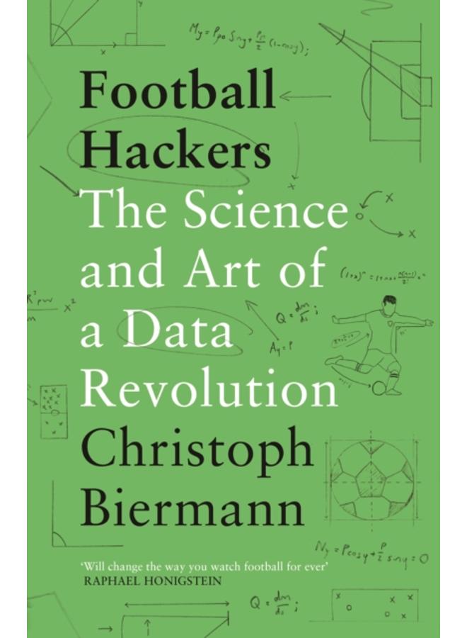 Football Hackers : The Science and Art of a Data Revolution 