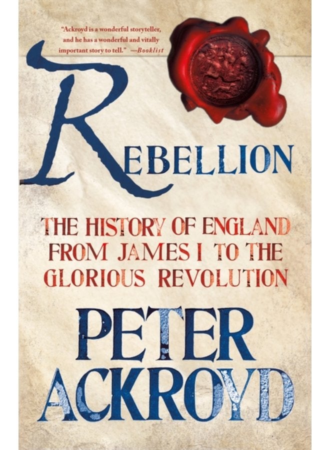 Rebellion The History of England from James I to the Glorious Revolution 3 - Paperback