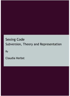 Sexing Code: Subversion, Theory and Representation