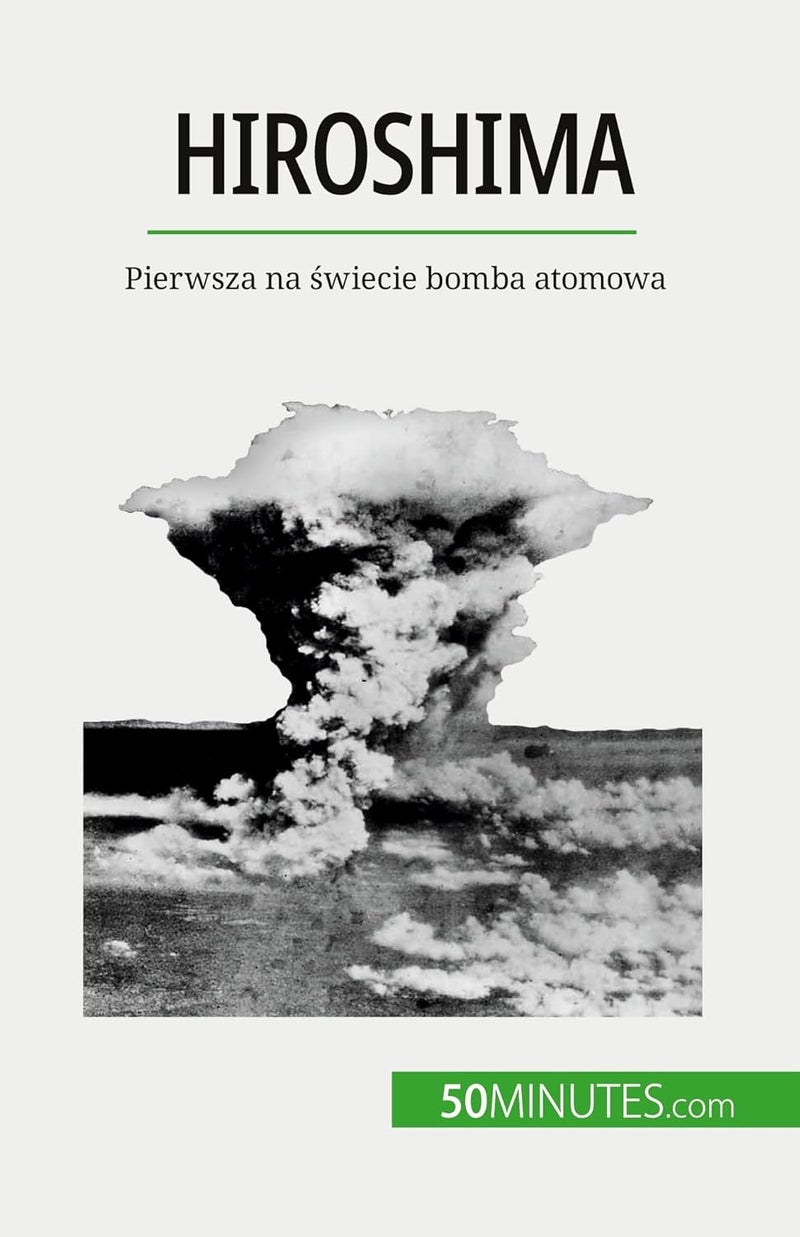 Hiroshima: Pierwsza na świecie bomba atomowa - Image 1