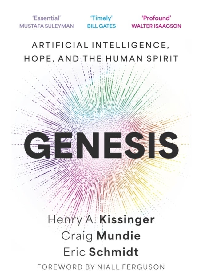 Genesis: Artificial Intelligence, Hope, and the Human Spirit 