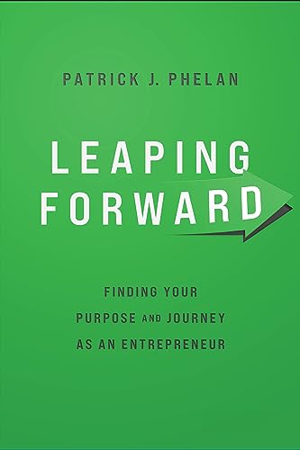 Leaping Forward Finding Your Purpose And Journey As An Entrepreneur