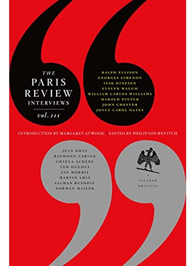 The Paris Review Interviews, III: The Indispensable Collection of Literary Wisdom