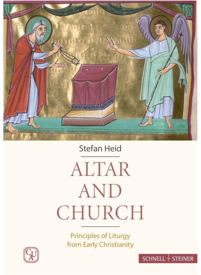 Altar and Church: Principles of Liturgy from Early Christianity 