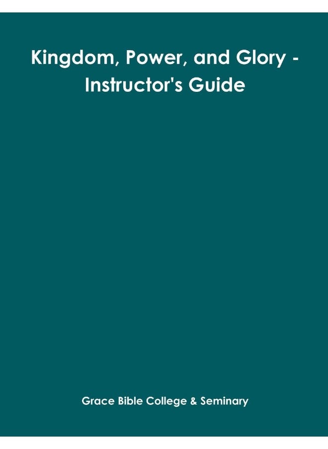 Kingdom, Power, and Glory - Instructor's Guide  - Image 1