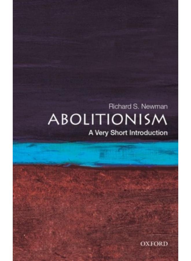 Abolitionism : A Very Short Introduction 
