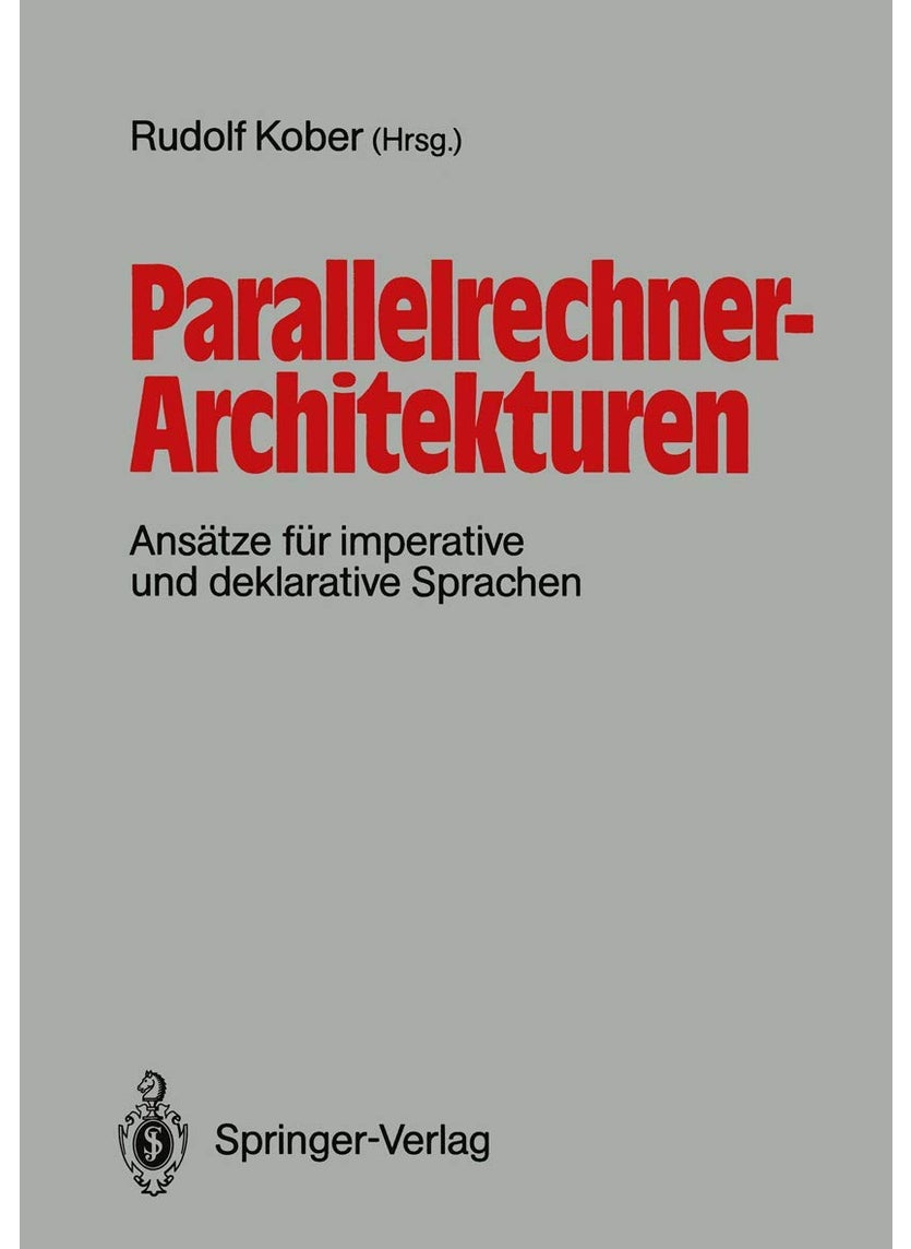 Parallelrechner-Architekturen: Ansätze für imperative und deklarative Sprachen 