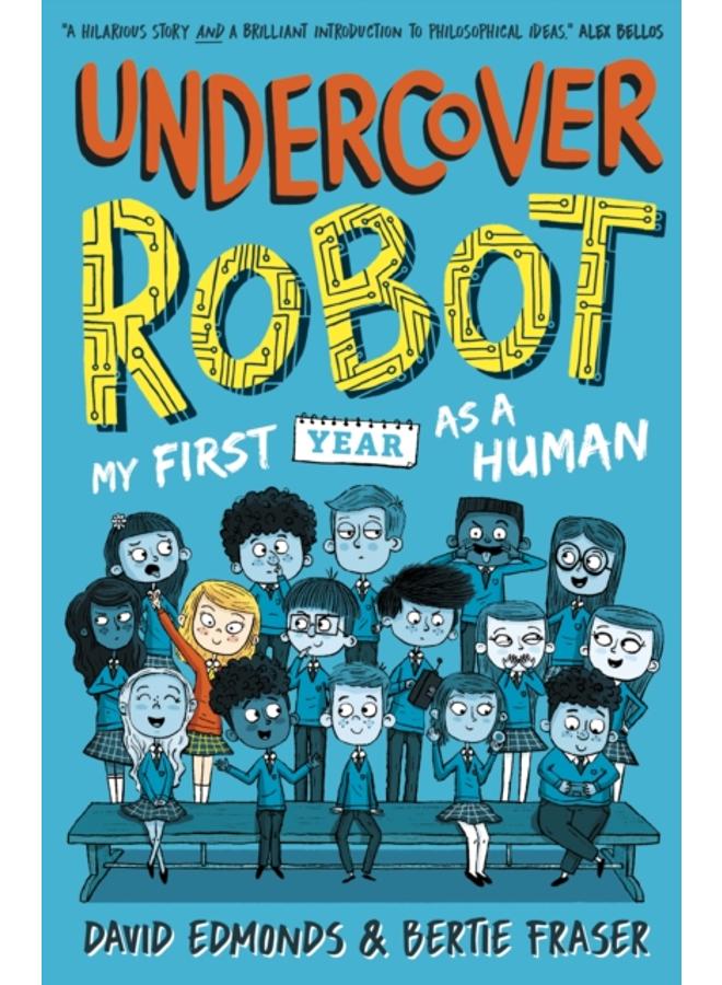 Undercover Robot: My First Year as a Human 