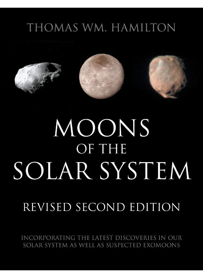 null - Moons of the Solar System, Revised Second Edition: Incorporating the Latest Discoveries in Our Solar System as well as Suspected Exomoons - Image 1
