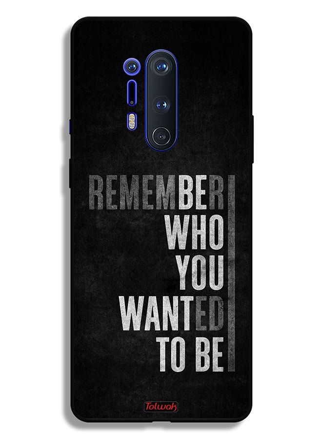 Tolwak OnePlus 8 Pro Protective Case Cover Remember Who You Wanted To Be - Image 2