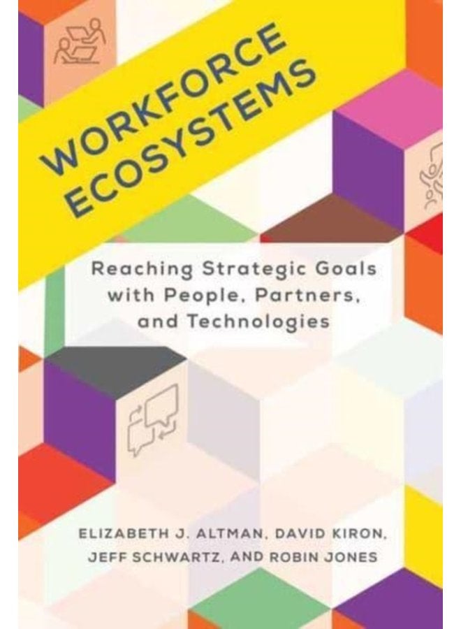 Workforce Ecosystems Reaching Strategic Goals with People Partners and Technologies - Hardback