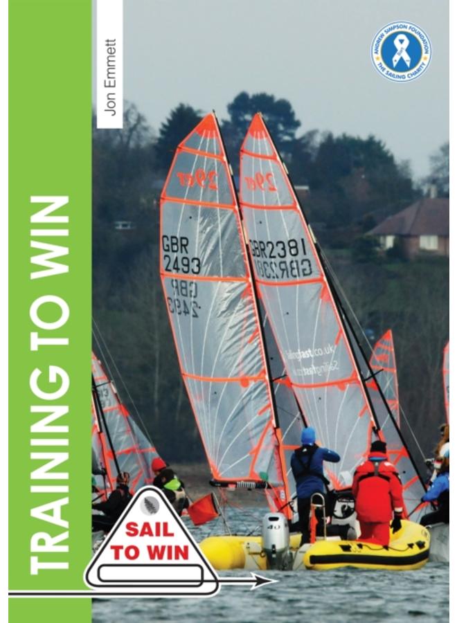 Training to Win : Training Exercises for Solo Boats, Groups and Those with a Coach 