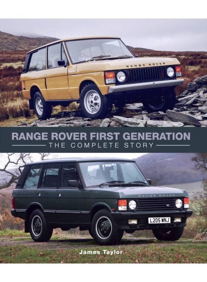 Range Rover First Generation The Complete Story - Hardback