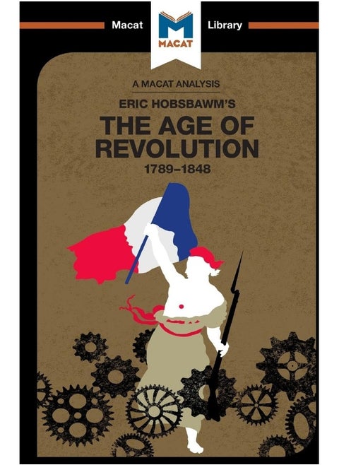 An Analysis of Eric Hobsbawm's The Age Of Revolution: 1789-1848
