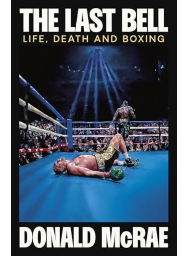 The Last Bell : Life, Death and Boxing 