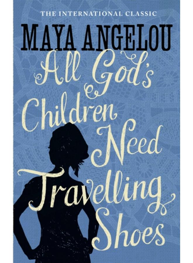 All God's Children Need Travelling Shoes 