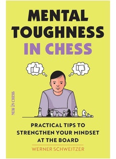 Mental Toughness in Chess: Practical Tips to Strengthen Your Mindset at the Board 