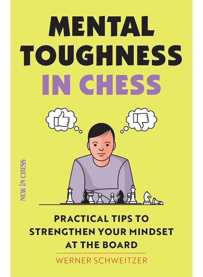 Mental Toughness in Chess: Practical Tips to Strengthen Your Mindset at the Board