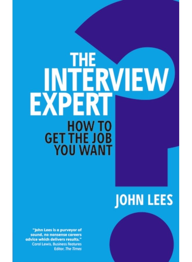 Interview Expert The How to get the job you want - Paperback