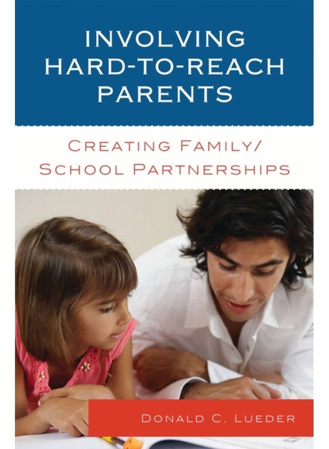 Involving Hard to Reach Parents Creating Family School Partnerships - Paperback