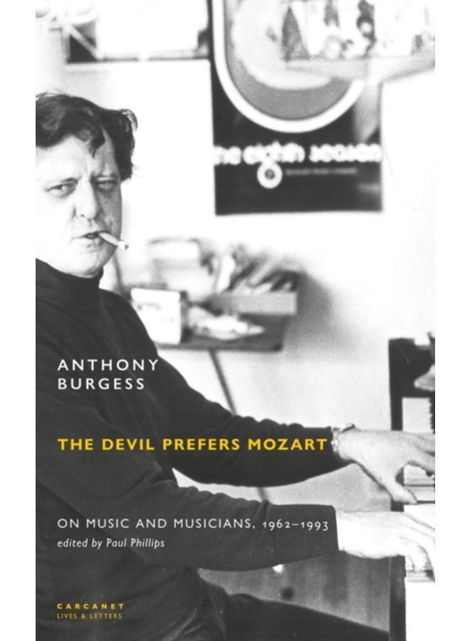 The Devil Prefers Mozart : On Music and Musicians, 1962-1993