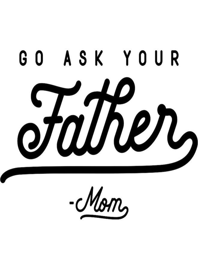 cafe press CafePress Go Ask Your Father Mug 11 oz (325 ml) Ceramic Coffee Mug - Image 3