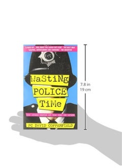 Wasting Police Time: The Crazy World of the War on Crime  - Image 2
