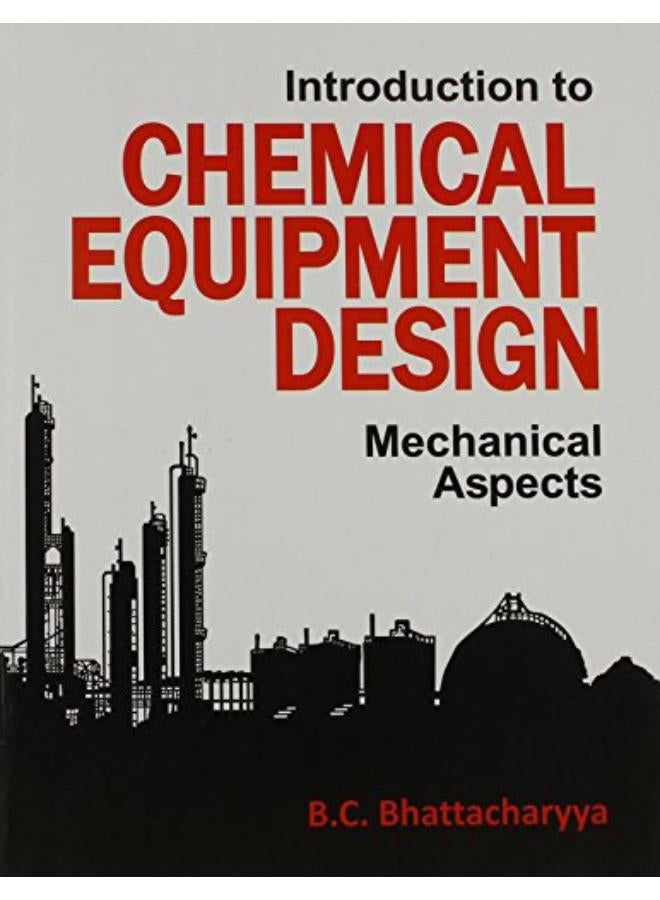 Introduction to Chemical Equipment Design: Mechanical Aspects
