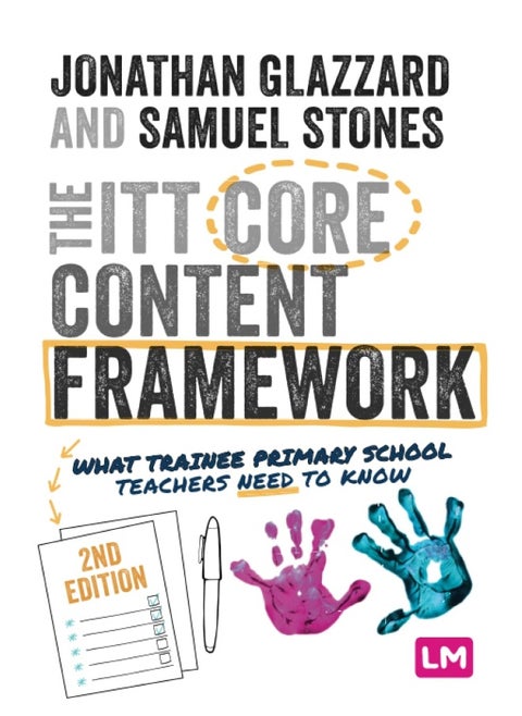The ITT Core Content Framework: What Trainee Primary School Teachers Need to Know