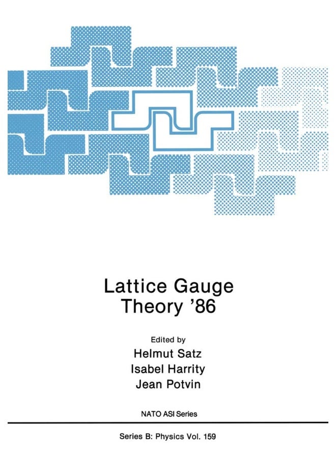 Lattice Gauge Theory '86 