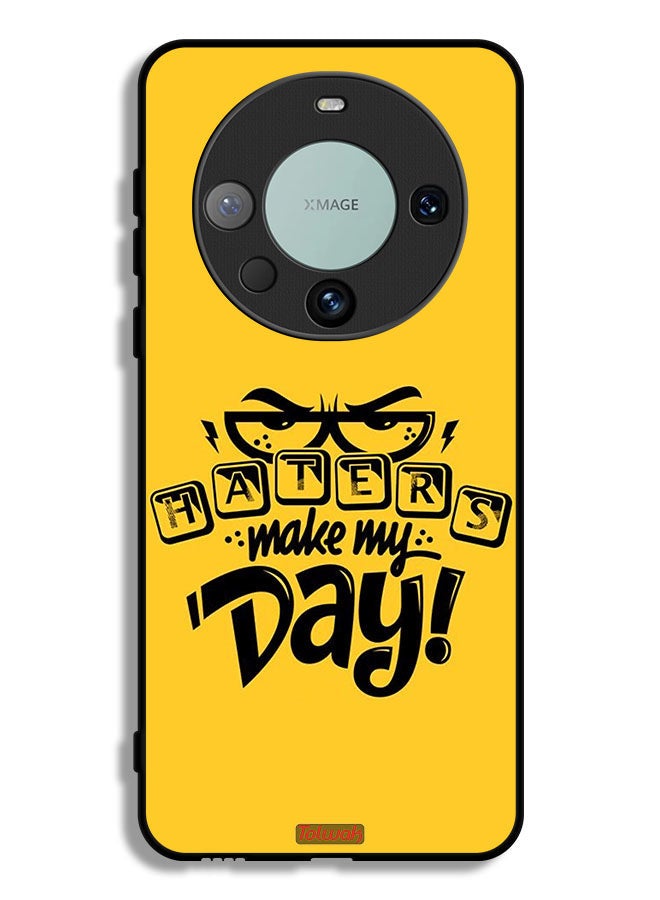 Tolwak Huawei Mate 60 Pro Protective Case Cover Make My Day - Image 1