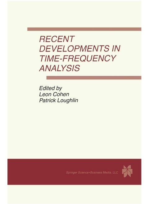 Recent Developments in Time-Frequency Analysis: Volume 9: A Special Issue of Multidimensional Systems and Signal Processing. An International Journal