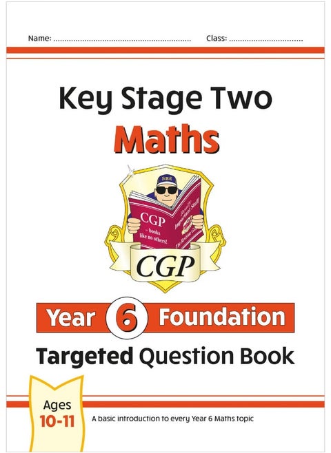 KS2 Maths Targeted Question Book: Year 6 Foundation