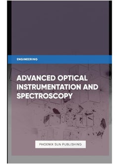 Advanced Optical Instrumentation and Spectroscopy