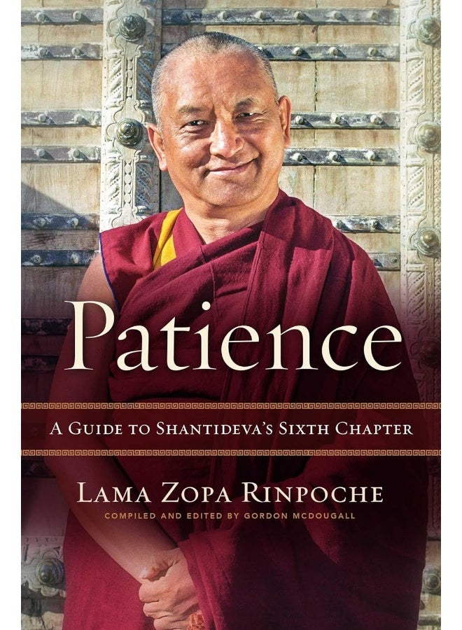 Patience: A Guide to Shantideva's Sixth Chapter 