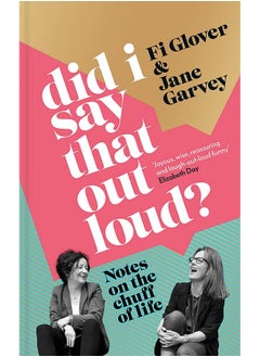 Did I Say That Out Loud? 