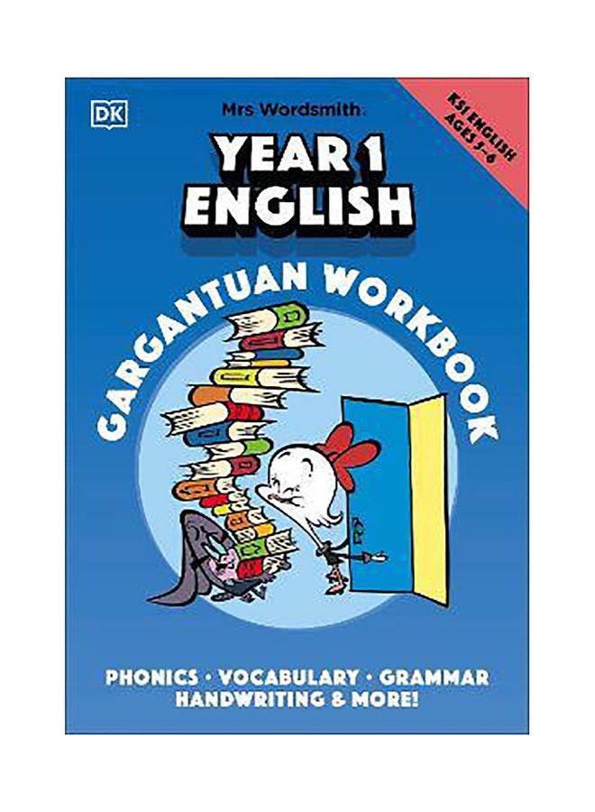 Mrs Wordsmith Year 1 English Gargantuan Workbook, Ages 5-6 (Key Stage 1): Phonics, Vocabulary, Handw