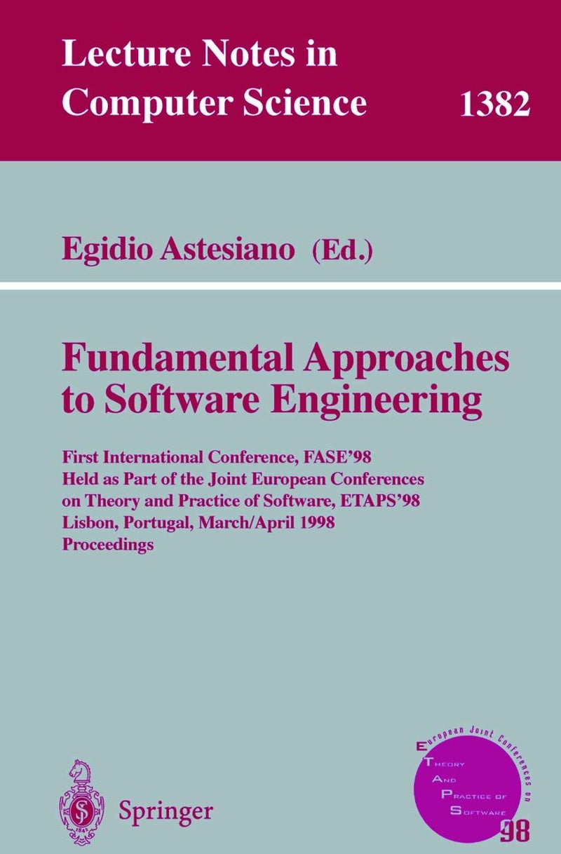 Fundamental Approaches to Software Engineering: First International Conference, Fase'98, Held as P