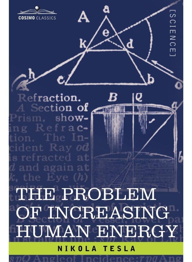 The Problem of Increasing Human Energy: With Special Reference to the Harnessing of the Sun's Energy 