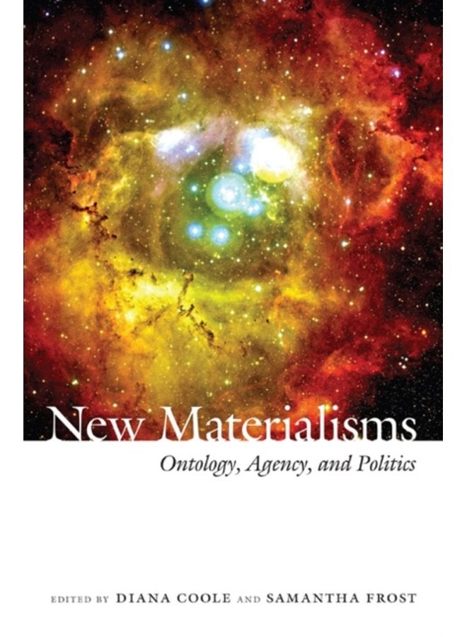 New Materialisms Ontology Agency and Politics - Paperback