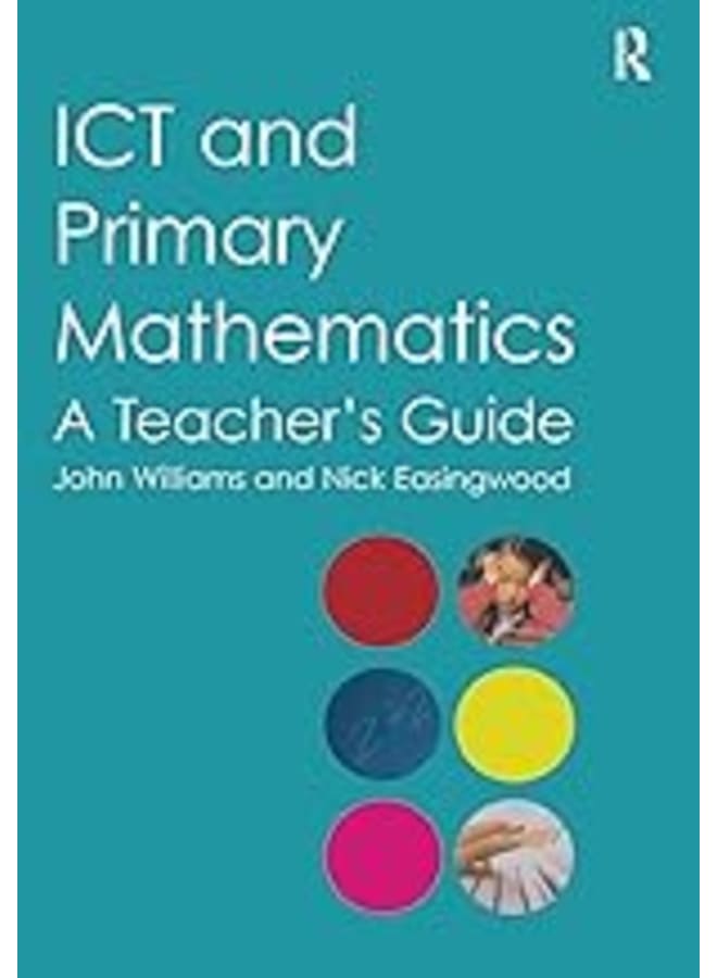 ICT and Primary Mathematics: A Teachers Guide.