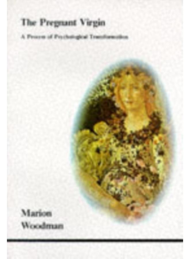 The Pregnant Virgin : A Process of Psychological Transformation