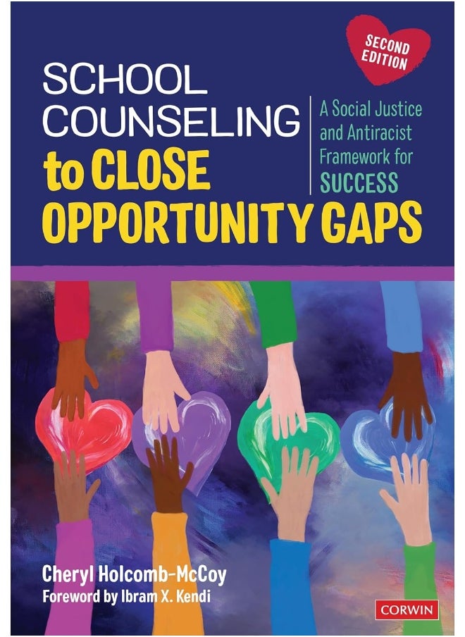 School Counseling to Close Opportunity Gaps: A Social Justice and Antiracist Framework for Success 