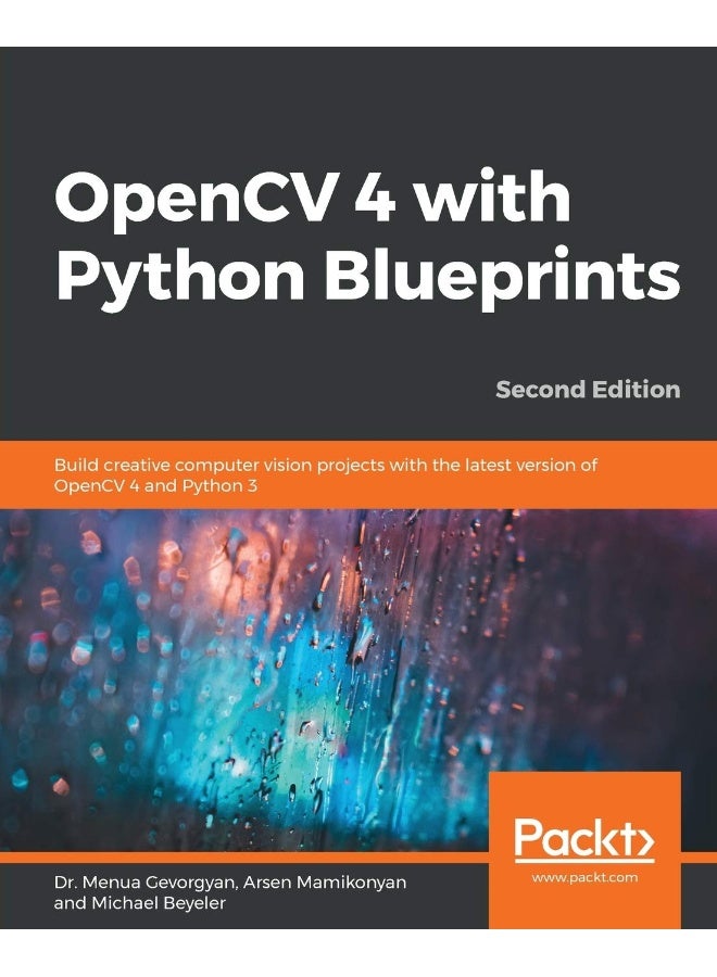 OpenCV 4 with Python Blueprints, Second Edition